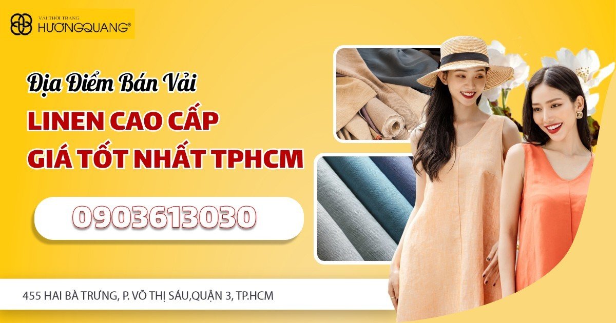 Địa Điểm Bán Vải Linen Cao Cấp | Giá Tốt Nhất TPHCM