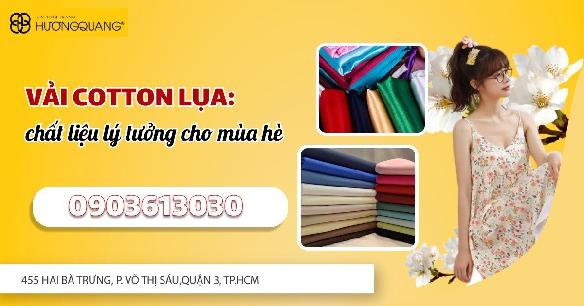 VẢI COTTON LỤA: CHẤT LIỆU LÝ TƯỞNG CHO MÙA HÈ