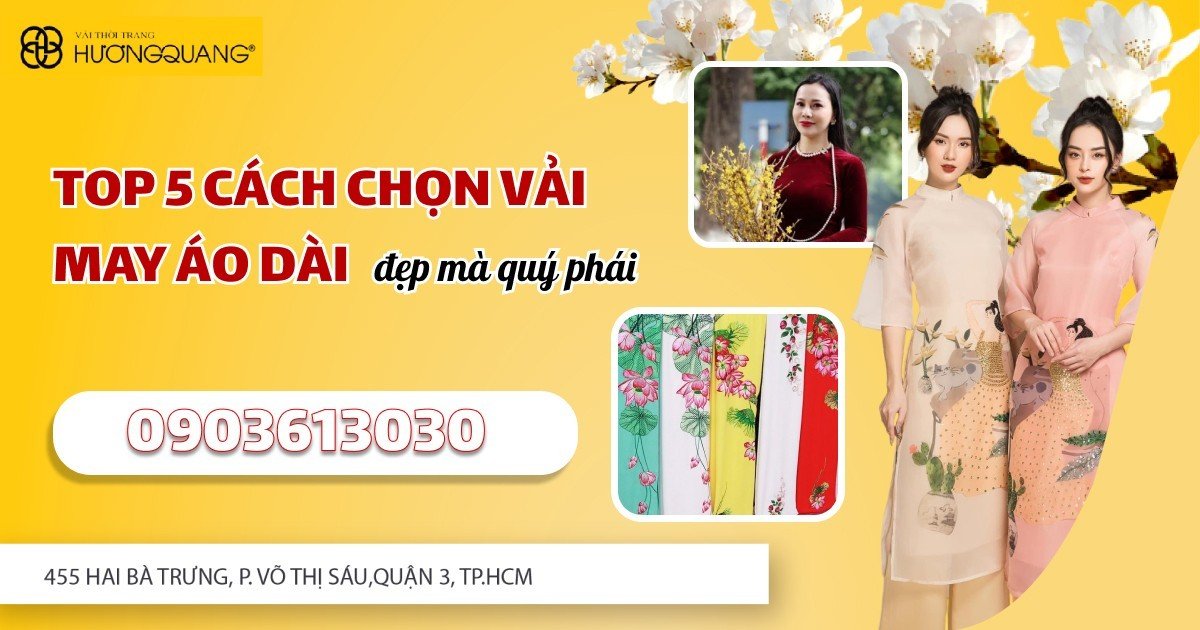 TOP 5 CÁCH CHỌN VẢI MAY ÁO DÀI ĐẸP MÀ QUÝ PHÁI