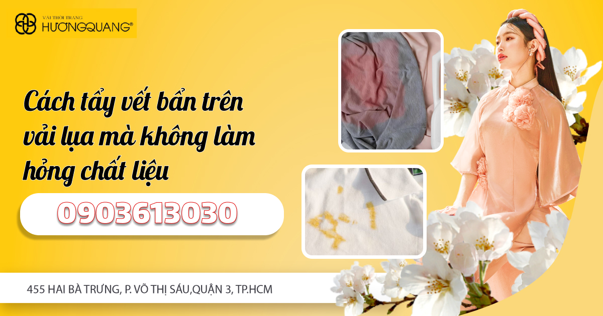 Cách Tẩy Vết Bẩn Trên Vải Lụa Mà Không Làm Hỏng Chất Liệu