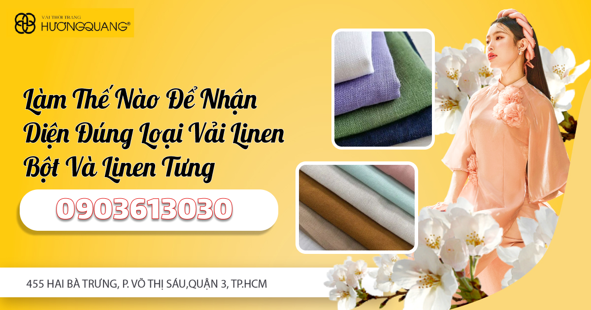 Làm Thế Nào Để Nhận Diện Đúng Loại Vải Linen Bột Và Linen Tưng