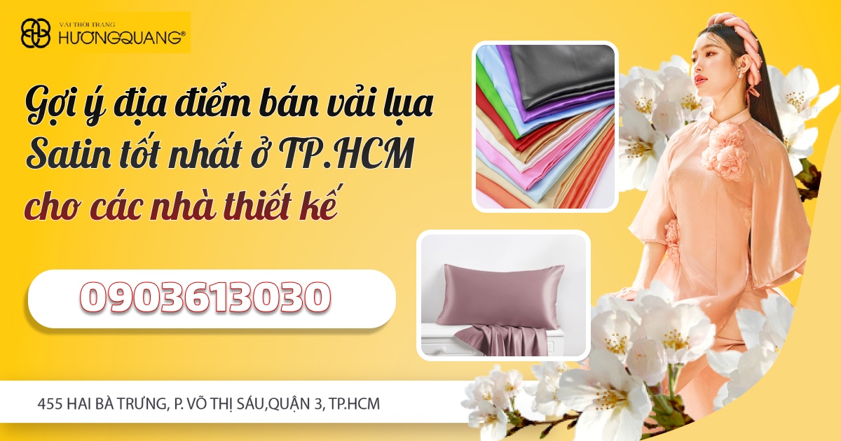 Gợi ý địa điểm bán vải lụa Satin tốt nhất ở TP.HCM cho các nhà thiết kế