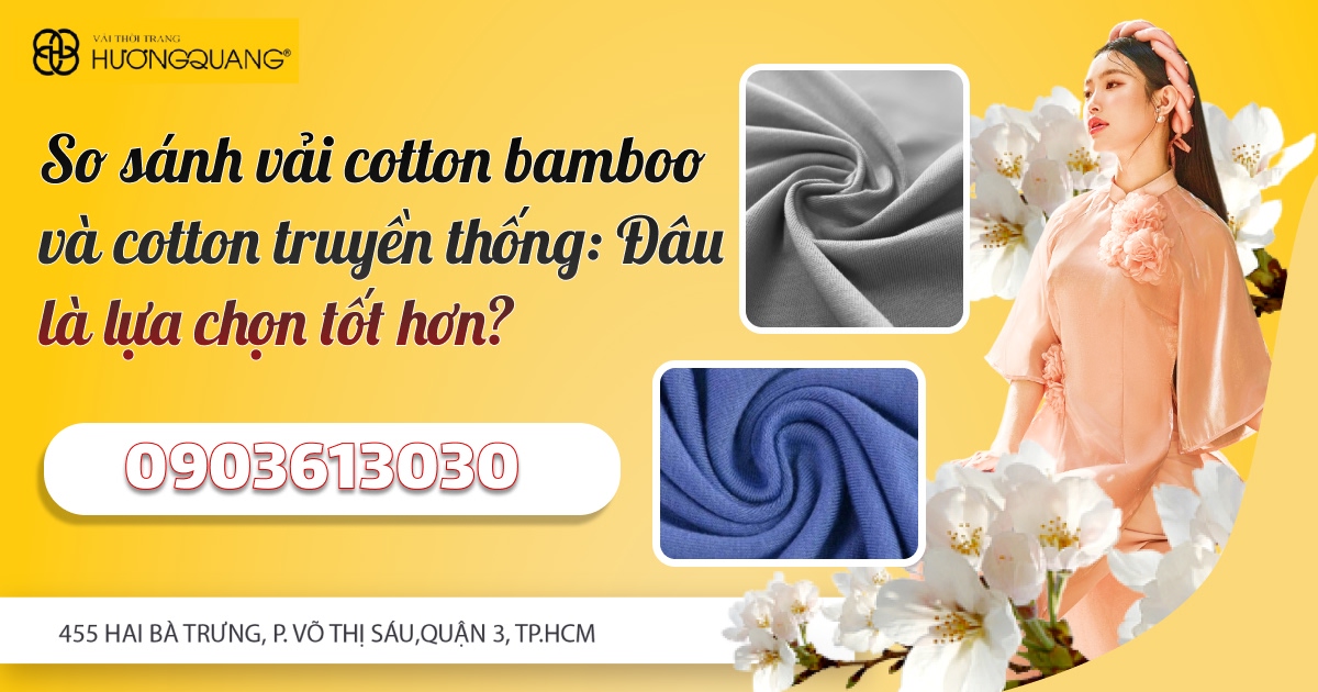 So Sánh Vải Cotton Bamboo Và Cotton Truyền Thống: Đâu Là Lựa Chọn Tốt Hơn