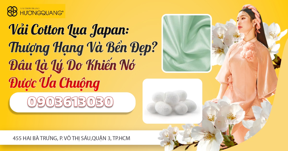 Vải Cotton Lụa Japan: Thượng Hạng Và Bền Đẹp? Đâu Là Lý Do Khiến Nó Được Ưa Chuộng