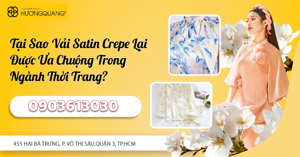 Tại Sao Vải Satin Crepe Lại Được Ưa Chuộng Trong Ngành Thời Trang?