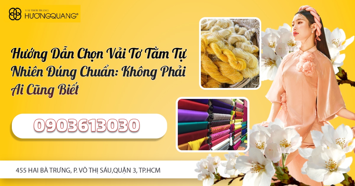 Hướng Dẫn Chọn Vải Tơ Tằm Tự Nhiên Đúng Chuẩn: Không Phải Ai Cũng Biết