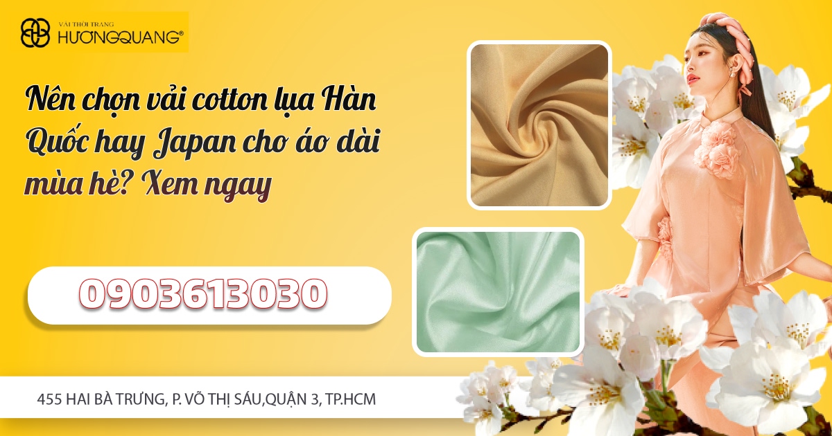 Nên Chọn Vải Cotton Lụa Hàn Quốc Hay Japan Cho Áo Dài Mùa Hè? Xem Ngay