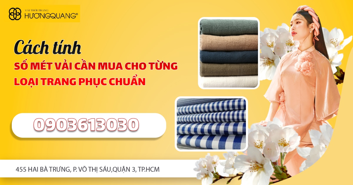 Vải Hương Quang hướng dẫn cách tính số mét vải chuẩn